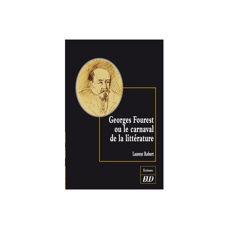 Georges Fourest ou le carnaval de la littérature