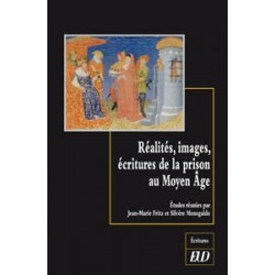 Réalités, images, écritures de la prison au Moyen Âge