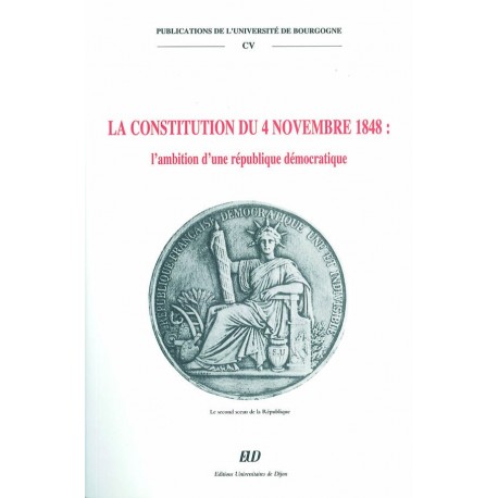 La Constitution du 4 novembre 1848L'ambition d'une république démocratique