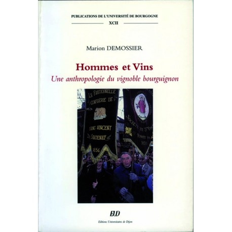 Hommes et VinsUne anthropologie du vignoble bourguignon