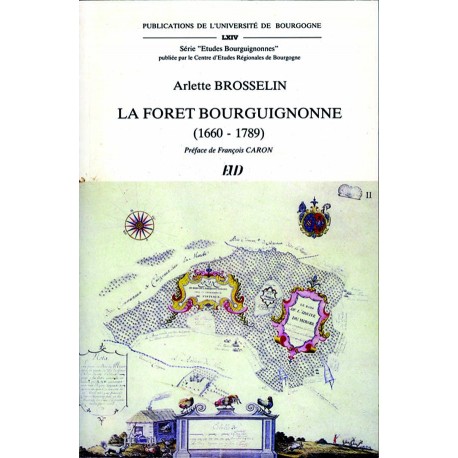 La forêt bourguignonne (1660-1789)