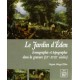 Le Jardin d'Éden Iconographie et topographie dans la gravure, XV-XVIIIe siècles
