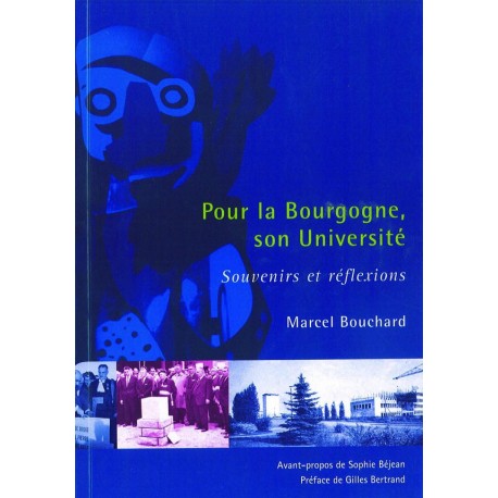 Pour la Bourgogne, son Université Souvenirs et réflexions