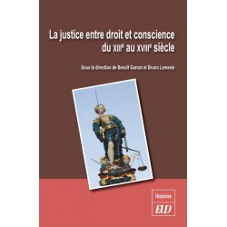 La justice entre droit et conscience du XIIIe au XVIIIe siècle