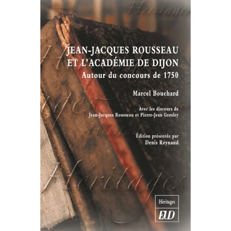 Jean-Jacques Rousseau et l'Académie de Dijon