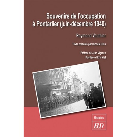 Souvenirs de l'occupation à Pontarlier (juin-décembre 1940)