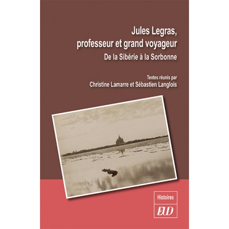Jules Legras, professeur et grand voyageur