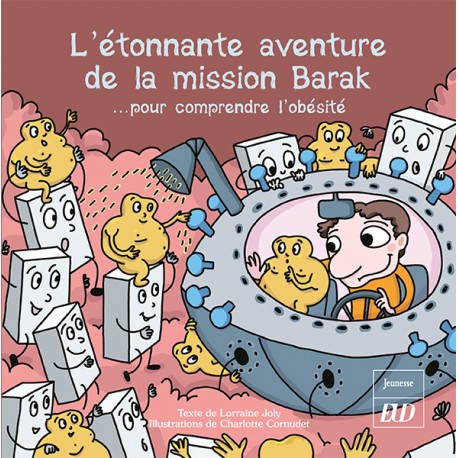 L'étonnante aventure de la mission Barak
