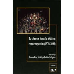 Le chœur dans le théâtre contemporain (1970-2000)
